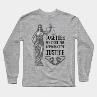 Reproductive Justice Long Sleeve T-Shirt